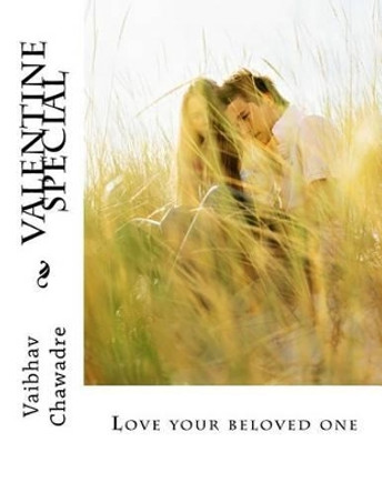 Valentine Special: Love Your Beloved One by MR Vaibhav Chawadre 9781523766970