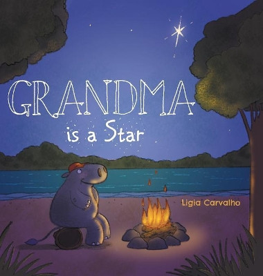 Grandma is a Star by Ligia Carvalho 9781525532931