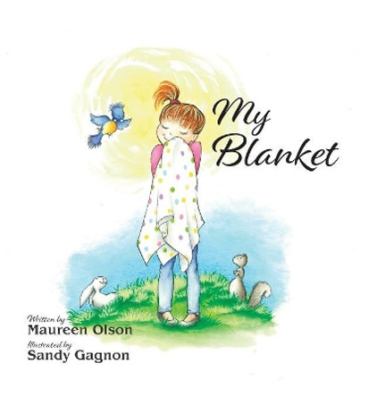 My Blanket by Maureen Olson 9781525545283