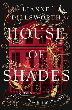 House of Shades by Lianne Dillsworth 9781529152159