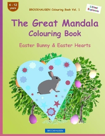 Brockhausen Colouring Book Vol. 1 - The Great Mandala Colouring Book: Easter Bunny & Easter Hearts by Dortje Golldack 9781530579006