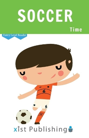 Soccer Time by Xist Publishing 9781532441875