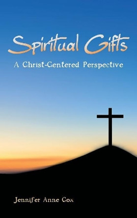Spiritual Gifts by Jennifer Anne Cox 9781532635946