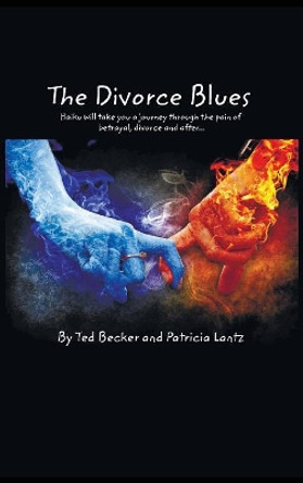 The Divorce Blues by Ted L Becker 9781532636554