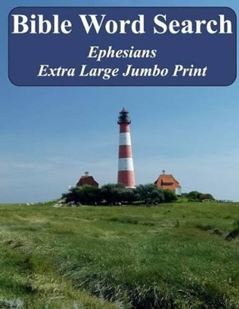 Bible Word Search Ephesians: King James Version Extra Large Jumbo Print by T W Pope 9781535297240