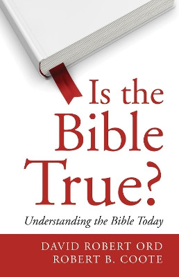 Is the Bible True? by David Robert Ord 9781532637001