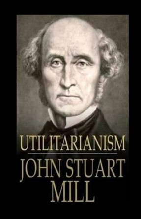 Utilitarianism by John Stuart Mill 9781533086525