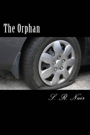 The Orphan by S R Nair 9781535301275