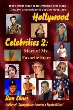 Hollywood Celebrities 2: More of My Favorite Stars by Ron Ebner 9781535312035