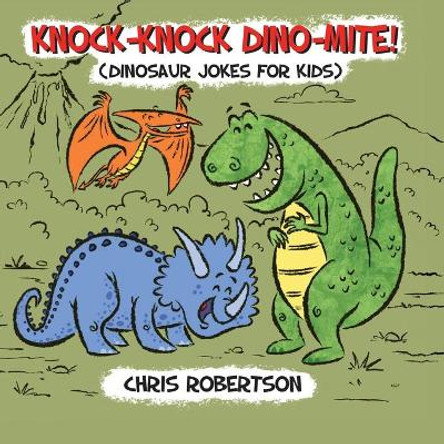 Knock Knock, Dino-mite! by Stephanie Rodriguez 9781532427534