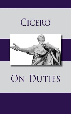 On Duties by Marcus Tullius Cicero 9781434117274