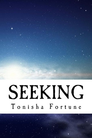 Seeking: Feed us the Bread of Life by Tonisha Fortune 9781539014638