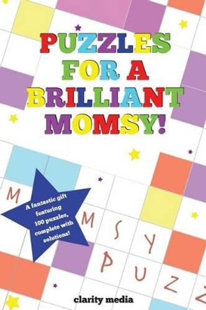 Puzzles For A Brilliant Momsy by Clarity Media 9781495942082