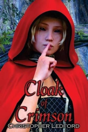 Cloak of Crimson by Christopher Ledford 9781539002901