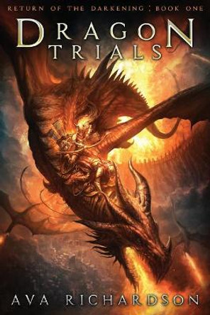 Dragon Trials by Ava Richardson 9781519138620