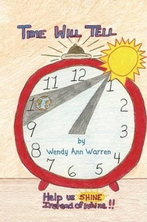 Time Will Tell by Wendy Ann Warren 9781436357548