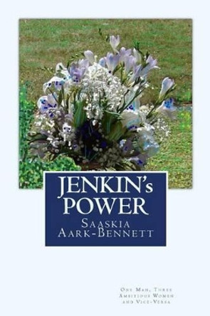 JENKIN's POWER by Saaskia Aark-Bennett 9781530676408