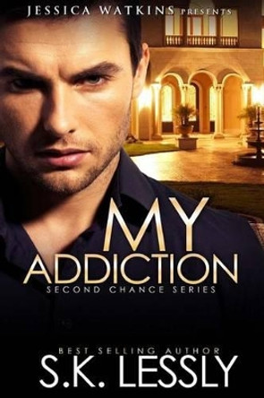 My Addiction by S K Lessly 9781515109778