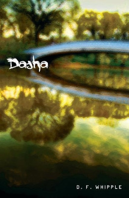 Dasha by D F Whipple 9781419655814