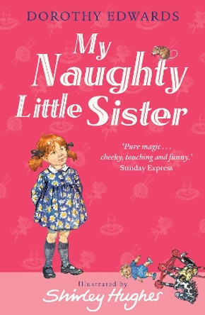 My Naughty Little Sister by Dorothy Edwards 9781405253345