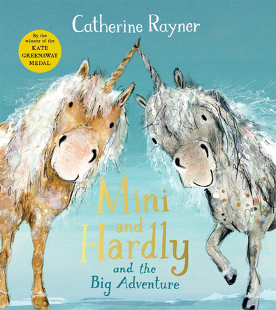 Mini and Hardly and the Big Adventure by Catherine Rayner