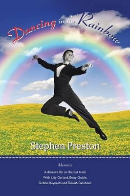 Dancing in the Rainbow: Memoire by Stephen Preston 9781499058840