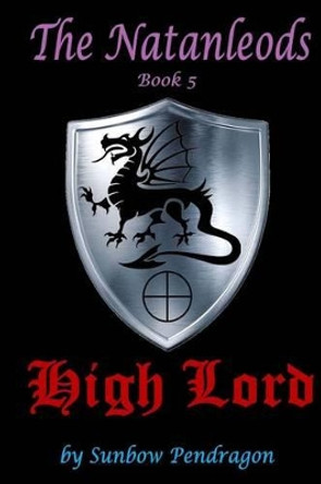 High Lord by Sunbow Pendragon 9781539389521