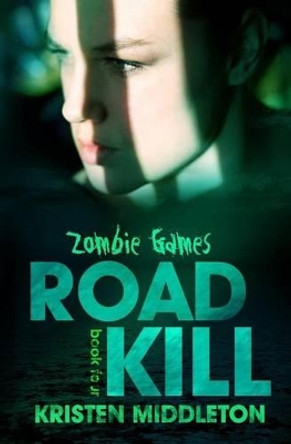 Road Kill by Kristen Middleton 9781536957730