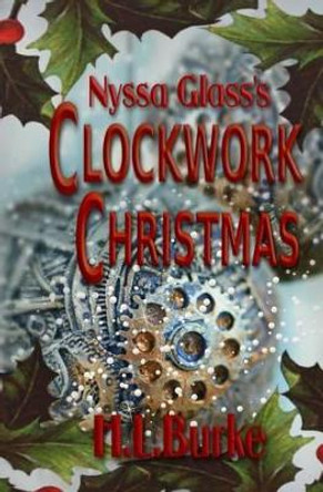 Nyssa Glass's Clockwork Christmas by H L Burke 9781537359212