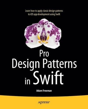 Pro Design Patterns in Swift by Adam Freeman 9781484203958