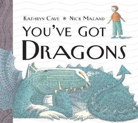 You've Got Dragons by Kathryn Cave