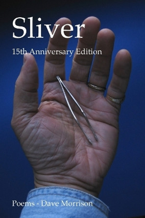 Sliver - 15th Anniversary Edition by Dave Morrison 9781329732384