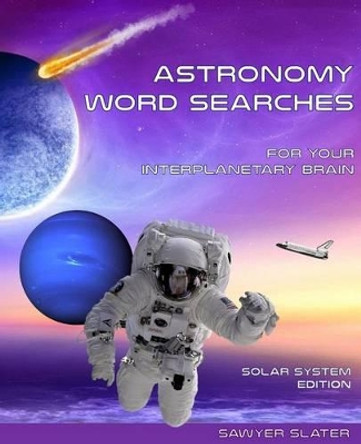 Astronomy Word Search: Solar System Edition by Center for Astronomy & Physics Education 9781537593432