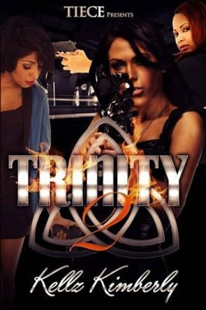 Trinity 2 by Kellz Kimberly 9781537483979