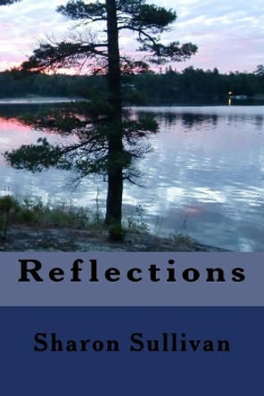 Reflections by Sharon Sullivan 9781537497884
