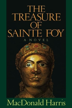 Treasure of Sainte Foy by MacDonald Harris 9781476783888