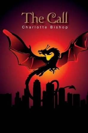 The Call by Charlotte Bishop 9781537705361