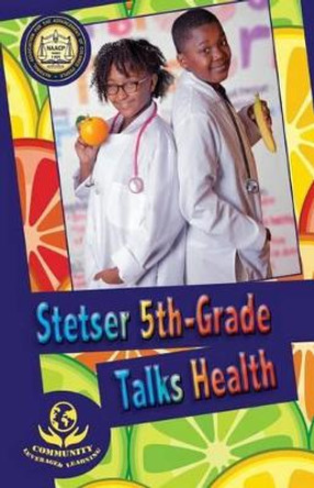 Stetser 5th-Grade Talks Health by Dr Barry D Mann 9781537710815
