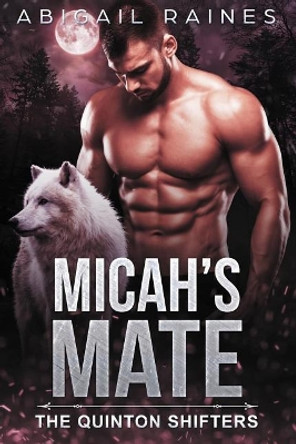 Micah's Mate by Abigail Raines 9781099491115