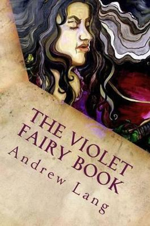The Violet Fairy Book by Andrew Lang 9781539091721