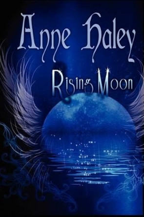 Rising Moon by Anne Haley 9781481249522