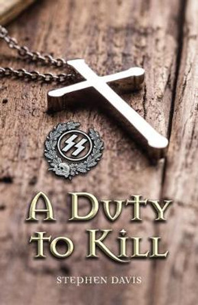A Duty to Kill by Stephen Davis