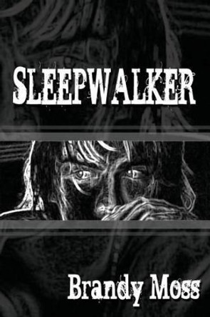 Sleepwalker by Brandy Moss 9781482592160