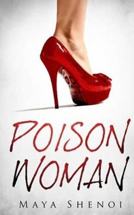 Poison Woman by Maya Shenoi 9781514631348