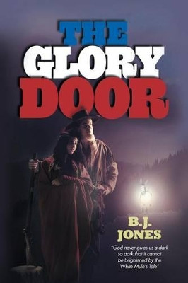 The Glory Door by B.J. JONES 9781481760461
