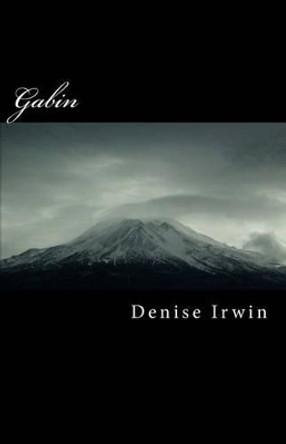 Gabin by Denise Irwin 9781505306804