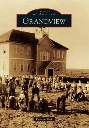 Grandview by Ruth A. Dirk 9781467131926