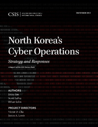 North Korea's Cyber Operations: Strategy and Responses by Jenny Jun 9781442259027