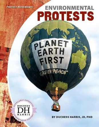 Environmental Protests by Duchess, Ph.D. Harris 9781532113970