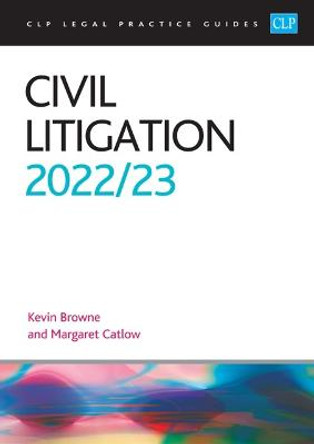 Civil Litigation 2022/2023: Legal Practice Course Guides (LPC) by Browne